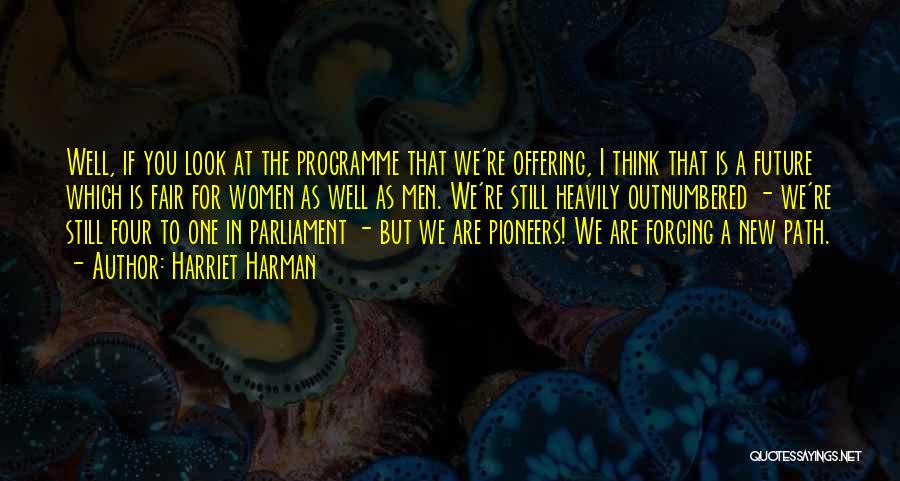 Forging Own Path Quotes By Harriet Harman