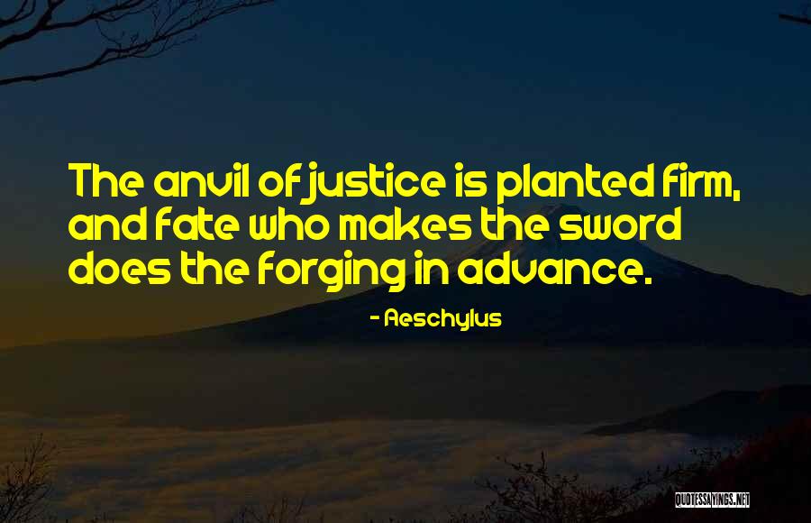 Forging Quotes By Aeschylus Forging Quotes By Aeschylus
