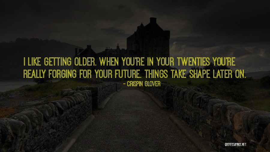 Forging Quotes By Crispin Glover Forging Quotes By Crispin Glover
