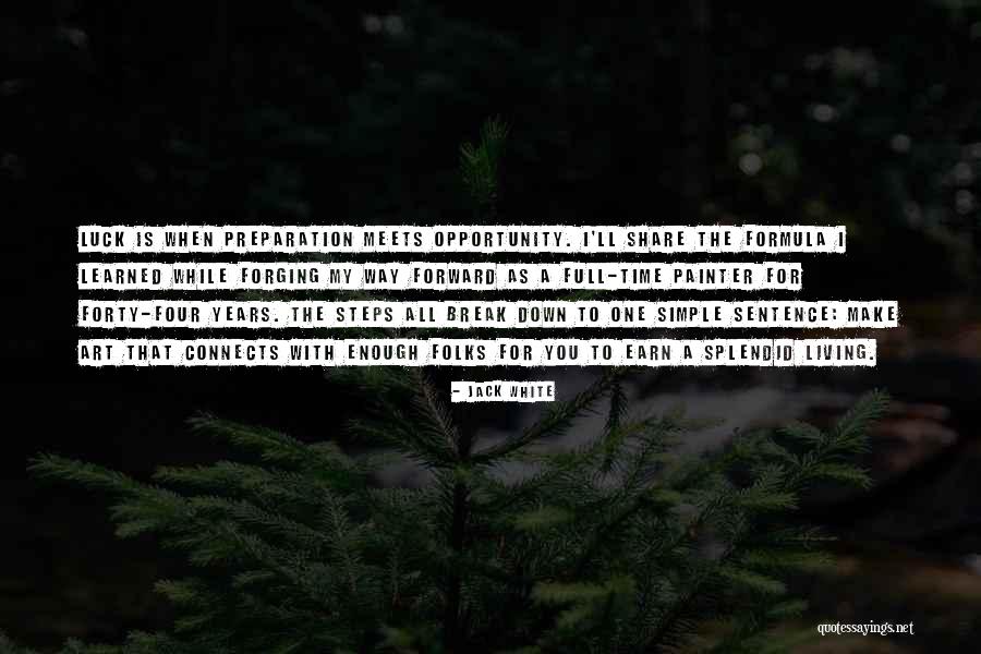 Forging Quotes By Jack White Forging Quotes By Jack White