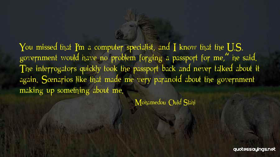 Forging Quotes By Mohamedou Ould Slahi Forging Quotes By Mohamedou Ould Slahi
