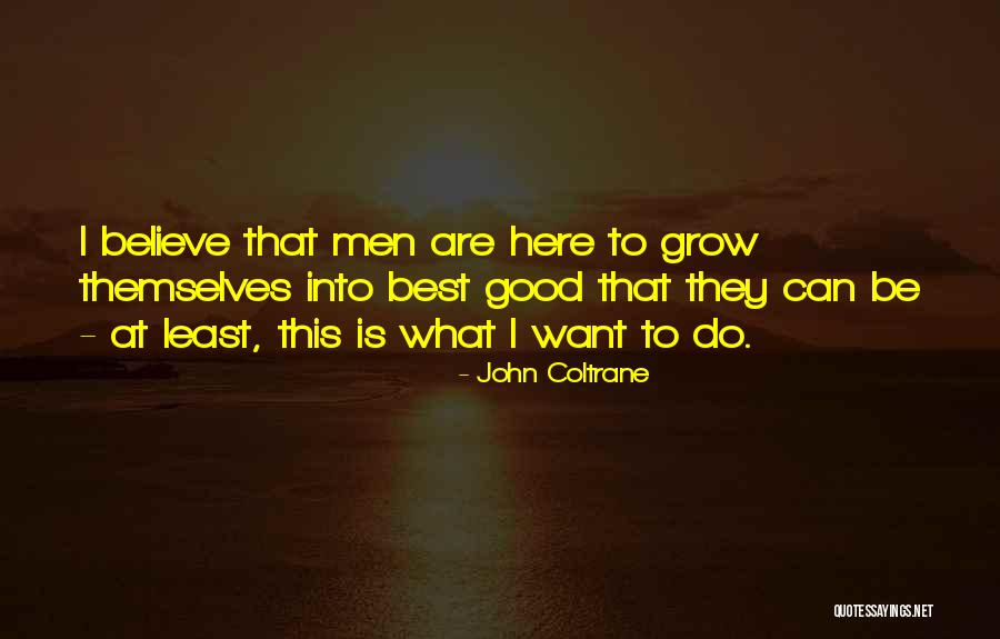 Forgione Tutoring Quotes By John Coltrane Forgione Tutoring Quotes By John Coltrane