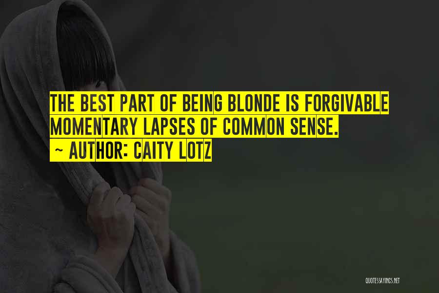 Forgivable Quotes By Caity Lotz