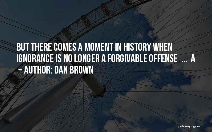 Forgivable Quotes By Dan Brown