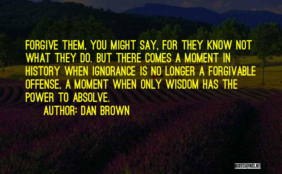 Forgivable Quotes By Dan Brown