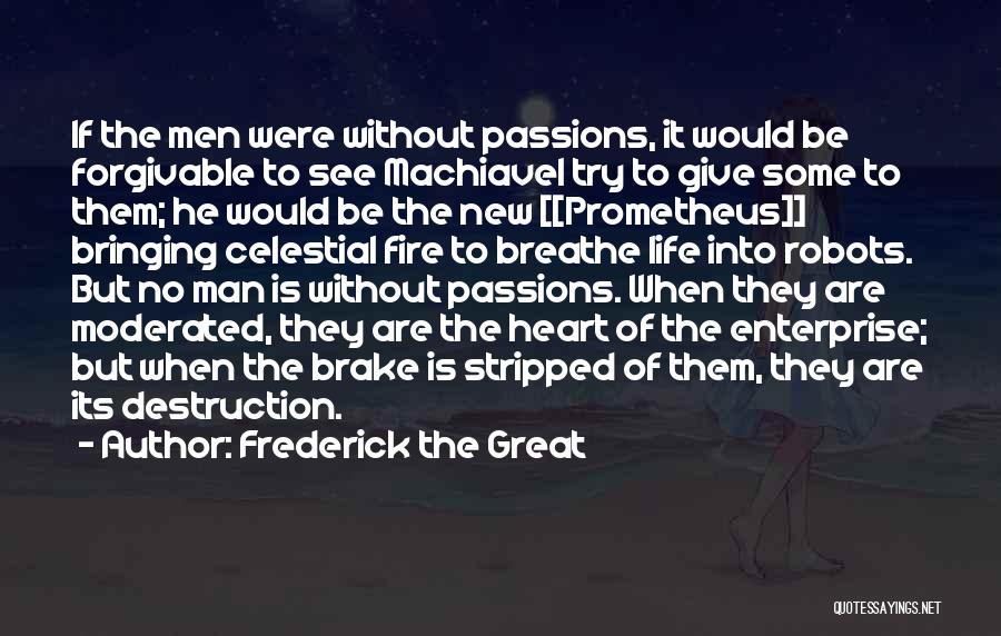 Forgivable Quotes By Frederick The Great