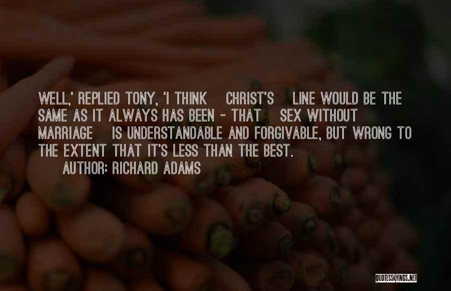 Forgivable Quotes By Richard Adams