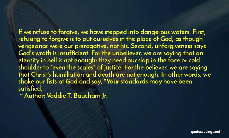 Forgivable Quotes By Voddie T. Baucham Jr.