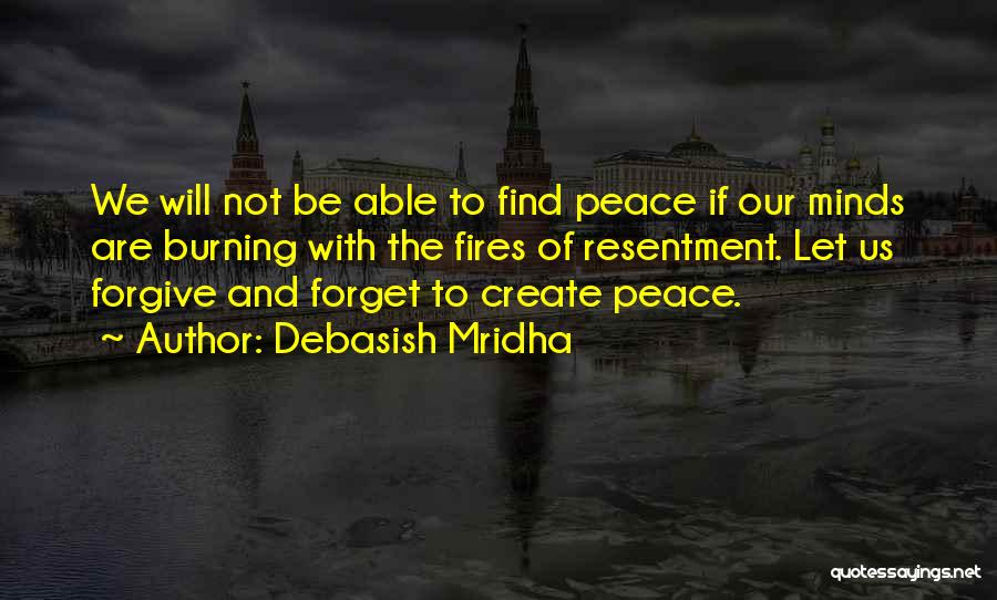 Forgive And Forget Quotes By Debasish Mridha