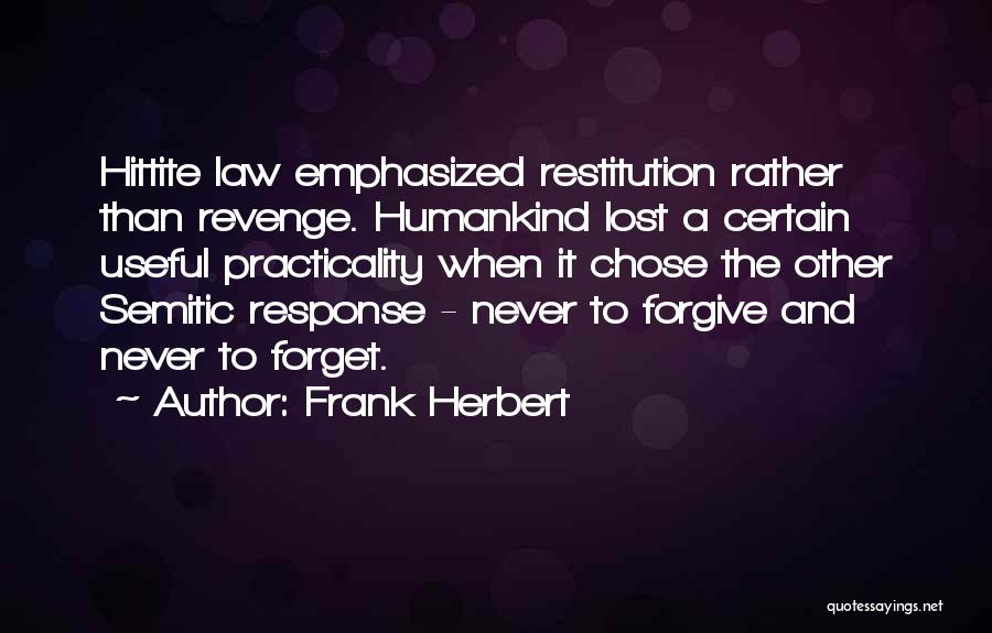 Forgive And Forget Quotes By Frank Herbert