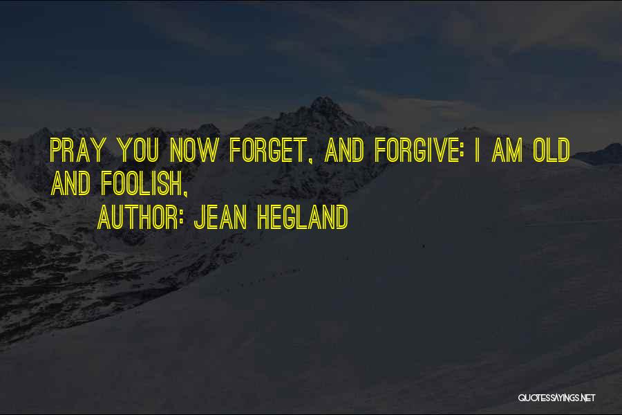 Forgive And Forget Quotes By Jean Hegland