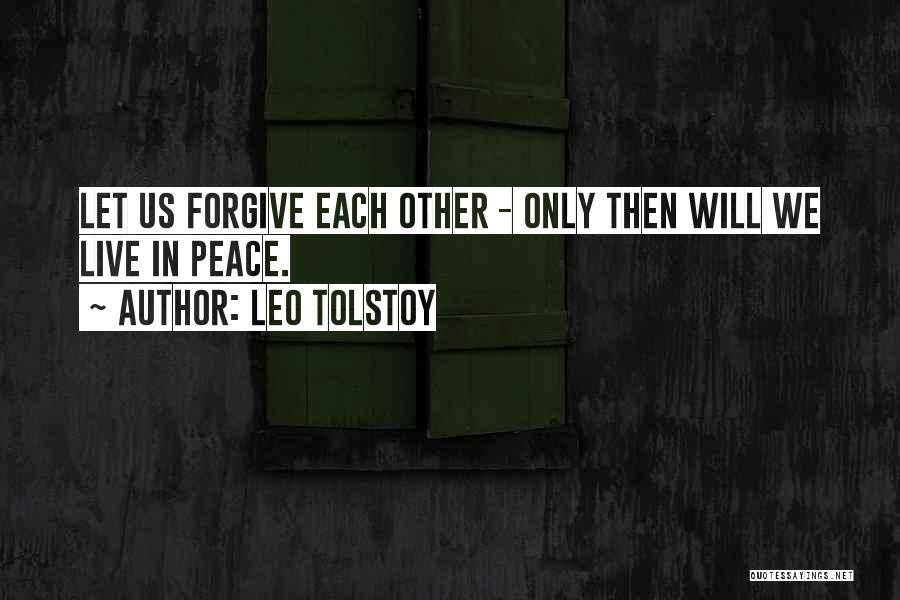 Forgive And Forget Quotes By Leo Tolstoy