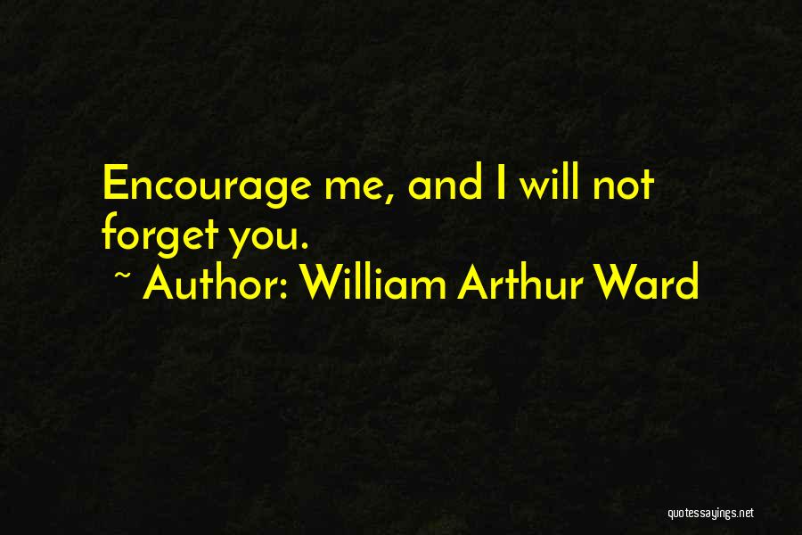 Forgive And Forget Quotes By William Arthur Ward