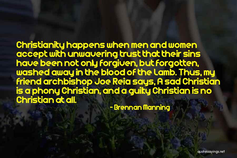 Forgive And Forgotten Quotes By Brennan Manning Forgive And Forgotten Quotes By Brennan Manning