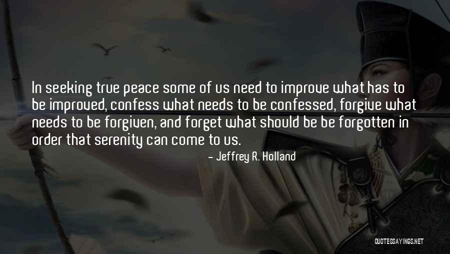 Forgive And Forgotten Quotes By Jeffrey R. Holland Forgive And Forgotten Quotes By Jeffrey R. Holland