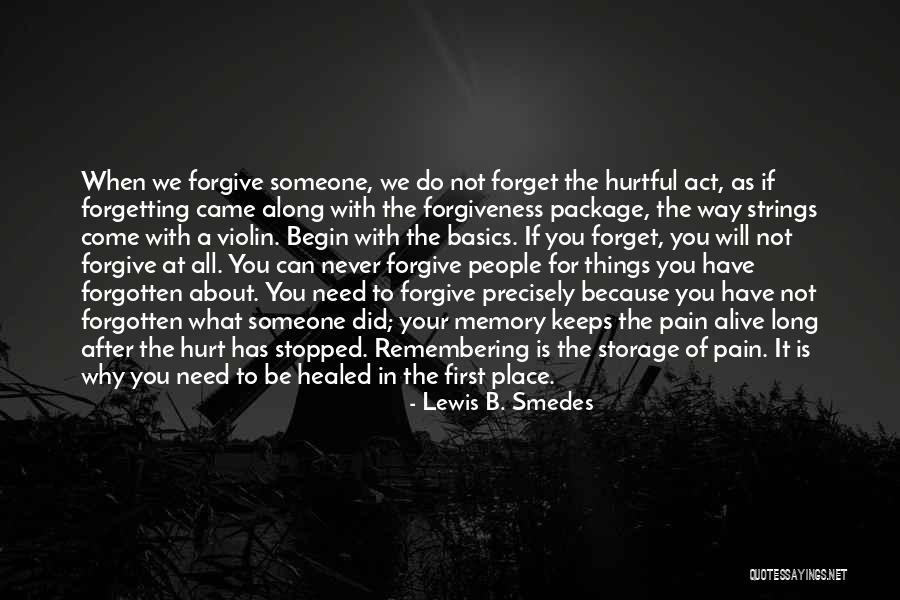 Forgive And Forgotten Quotes By Lewis B. Smedes Forgive And Forgotten Quotes By Lewis B. Smedes