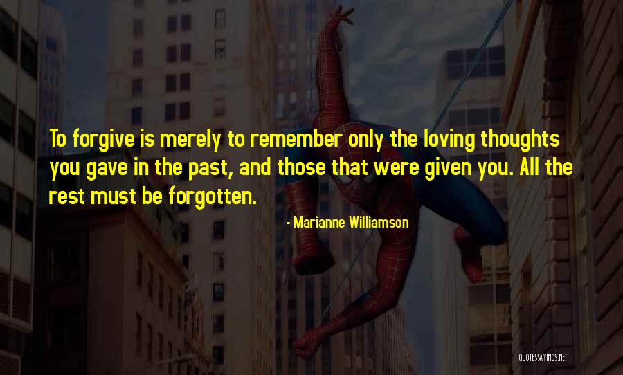 Forgive And Forgotten Quotes By Marianne Williamson Forgive And Forgotten Quotes By Marianne Williamson