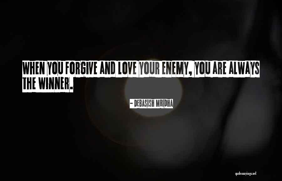 Forgive And Happiness Quotes By Debasish Mridha Forgive And Happiness Quotes By Debasish Mridha