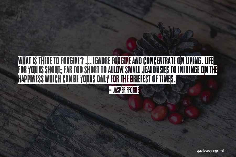 Forgive And Happiness Quotes By Jasper Fforde Forgive And Happiness Quotes By Jasper Fforde