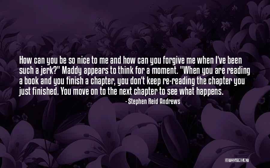 Forgive And Move On Quotes By Stephen Reid Andrews Forgive And Move On Quotes By Stephen Reid Andrews