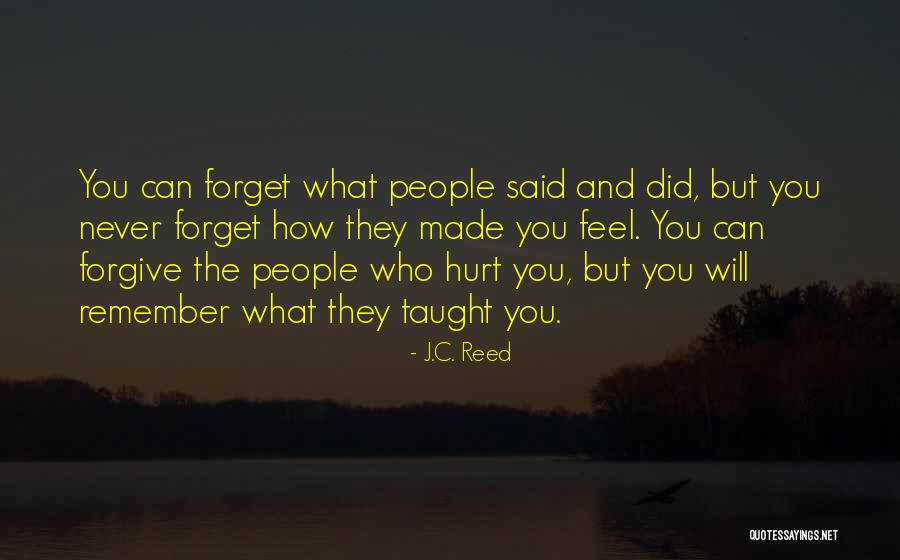 Forgive And Never Forget Quotes By J.C. Reed