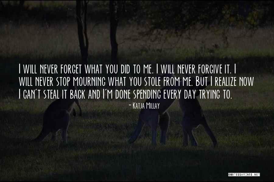 Forgive And Never Forget Quotes By Katja Millay