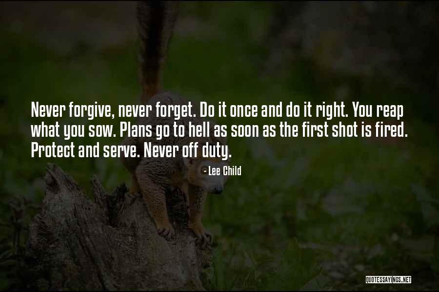 Forgive And Never Forget Quotes By Lee Child