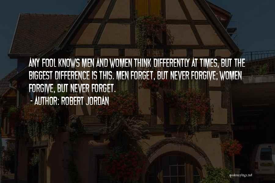 Forgive And Never Forget Quotes By Robert Jordan