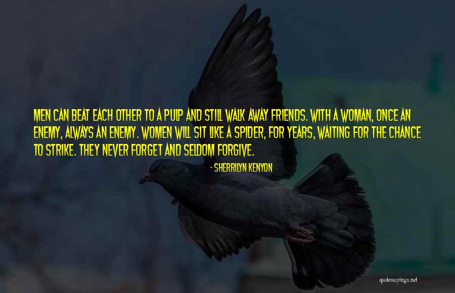 Forgive And Never Forget Quotes By Sherrilyn Kenyon