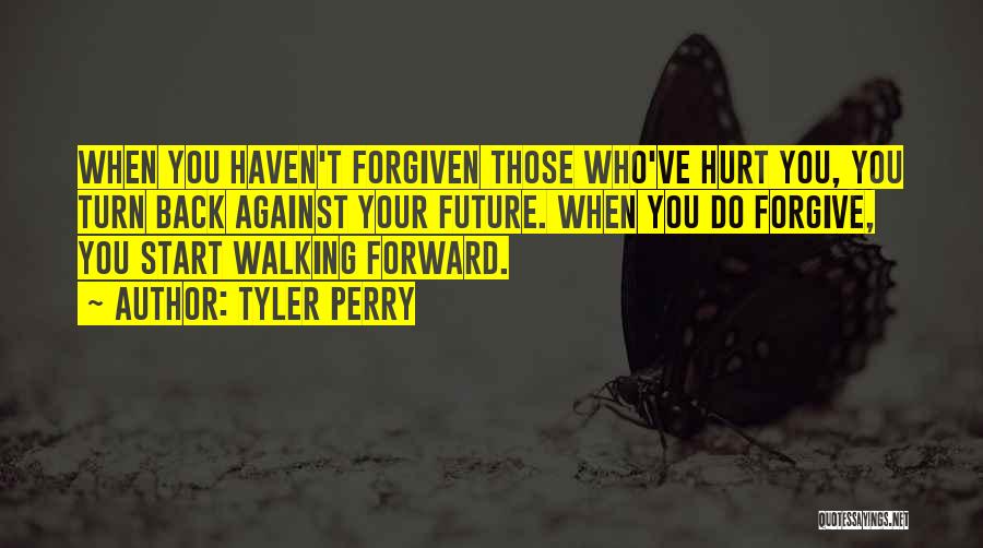 Forgive And Start Over Quotes By Tyler Perry