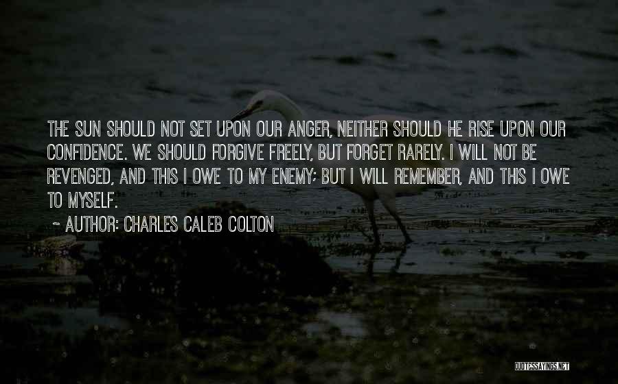Forgive But Not Forget Quotes By Charles Caleb Colton