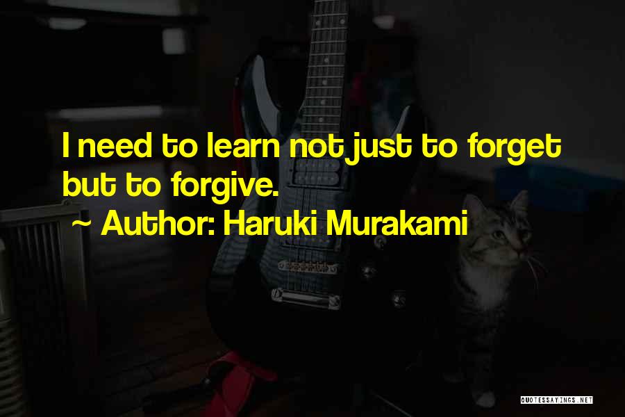 Forgive But Not Forget Quotes By Haruki Murakami