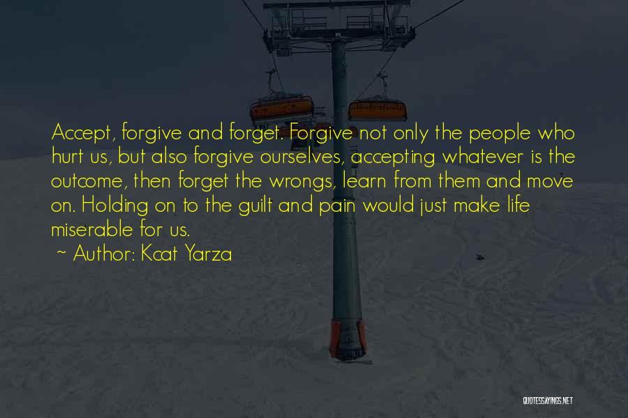 Forgive But Not Forget Quotes By Kcat Yarza