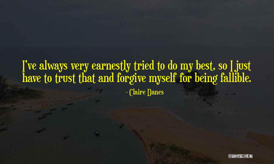 Forgive But Not Trust Quotes By Claire Danes