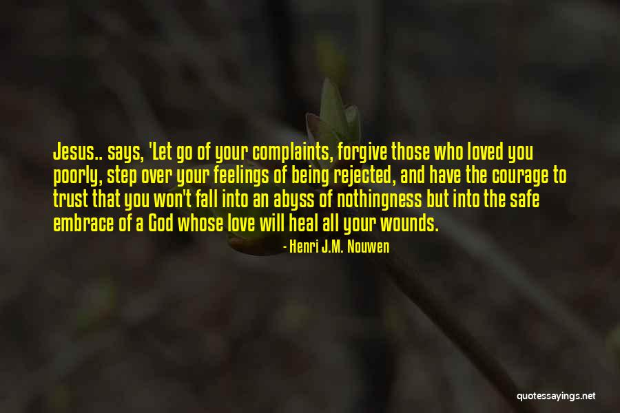 Forgive But Not Trust Quotes By Henri J.M. Nouwen