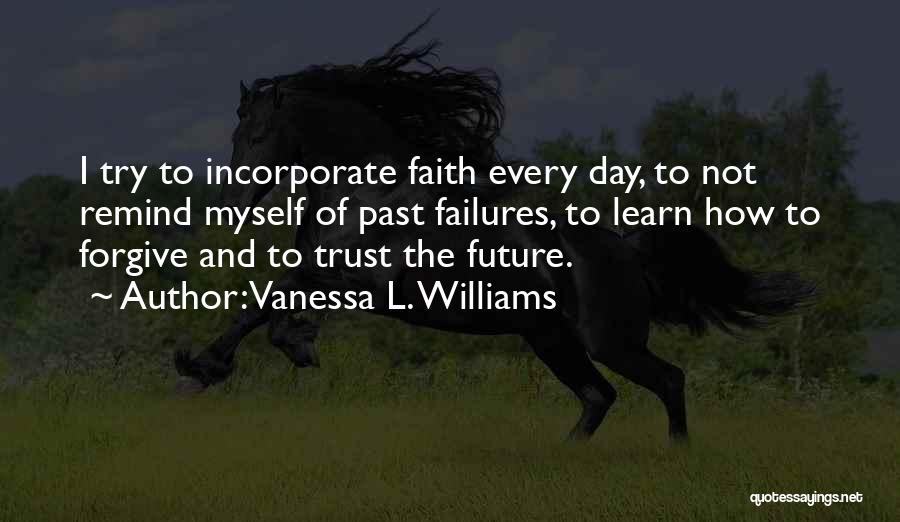 Forgive But Not Trust Quotes By Vanessa L. Williams