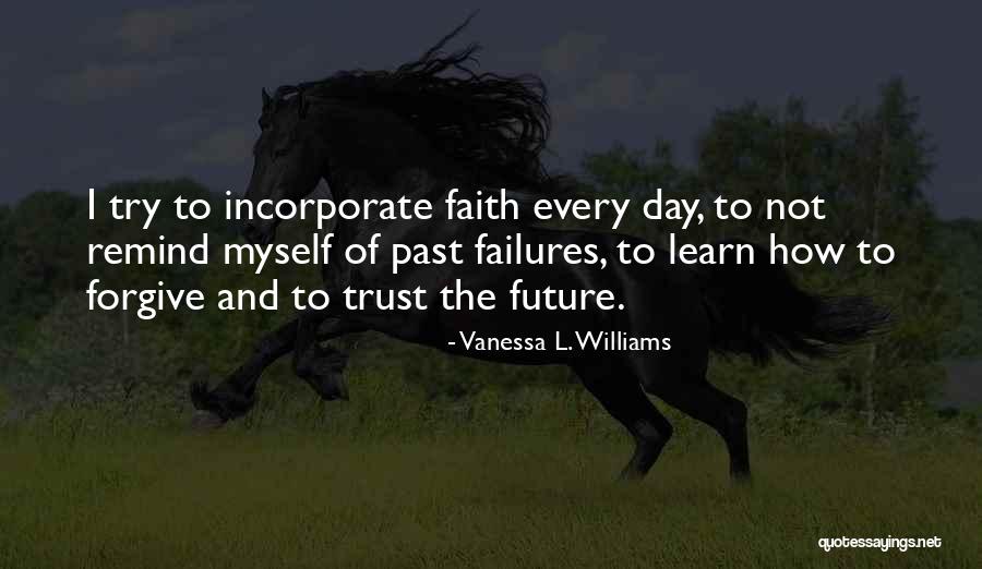 Forgive But Not Trust Quotes By Vanessa L. Williams