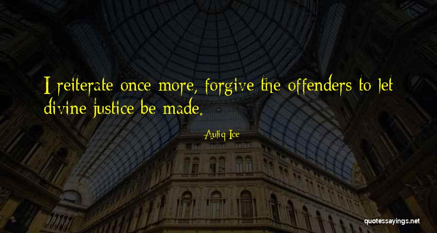 Forgive Divine Quotes By Auliq Ice Forgive Divine Quotes By Auliq Ice