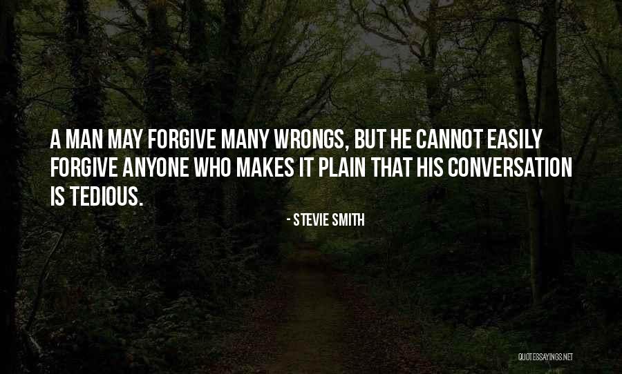Forgive Easily Quotes By Stevie Smith Forgive Easily Quotes By Stevie Smith