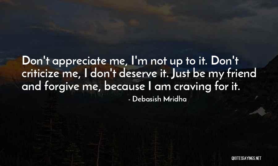 Forgive Friend Quotes By Debasish Mridha