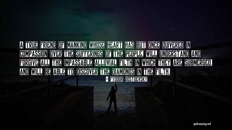 Forgive Friend Quotes By Fyodor Dostoevsky Forgive Friend Quotes By Fyodor Dostoevsky