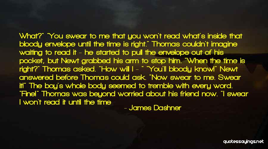 Forgive Friend Quotes By James Dashner