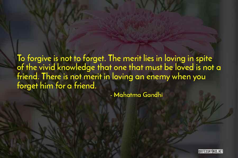 Forgive Friend Quotes By Mahatma Gandhi Forgive Friend Quotes By Mahatma Gandhi