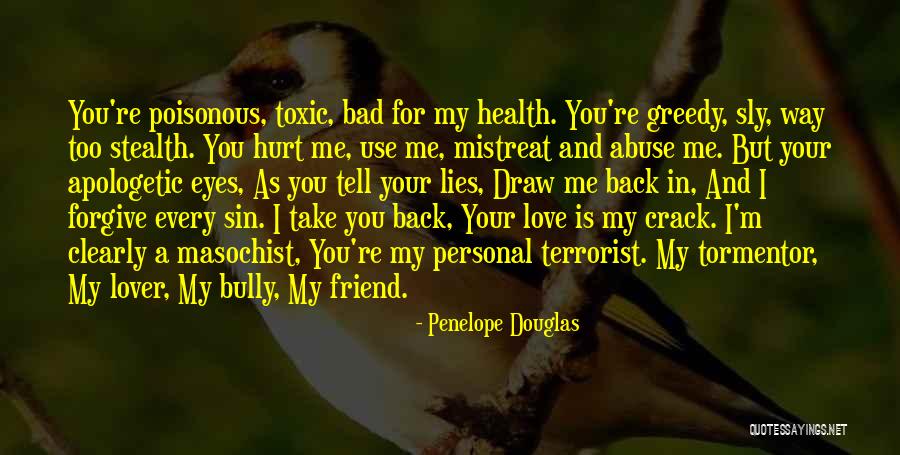 Forgive Friend Quotes By Penelope Douglas Forgive Friend Quotes By Penelope Douglas