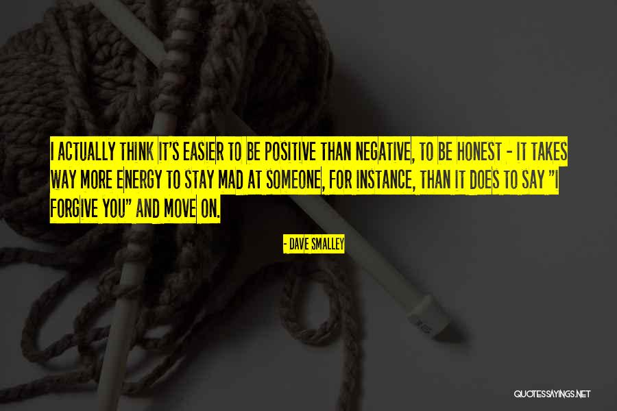 Forgive Me And Move On Quotes By Dave Smalley Forgive Me And Move On Quotes By Dave Smalley