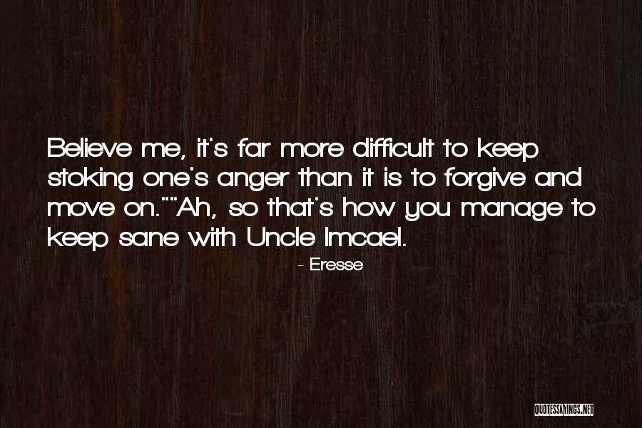 Forgive Me And Move On Quotes By Eresse