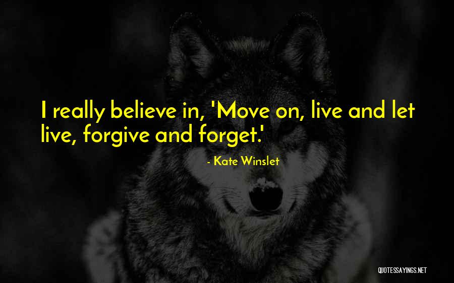 Forgive Me And Move On Quotes By Kate Winslet Forgive Me And Move On Quotes By Kate Winslet