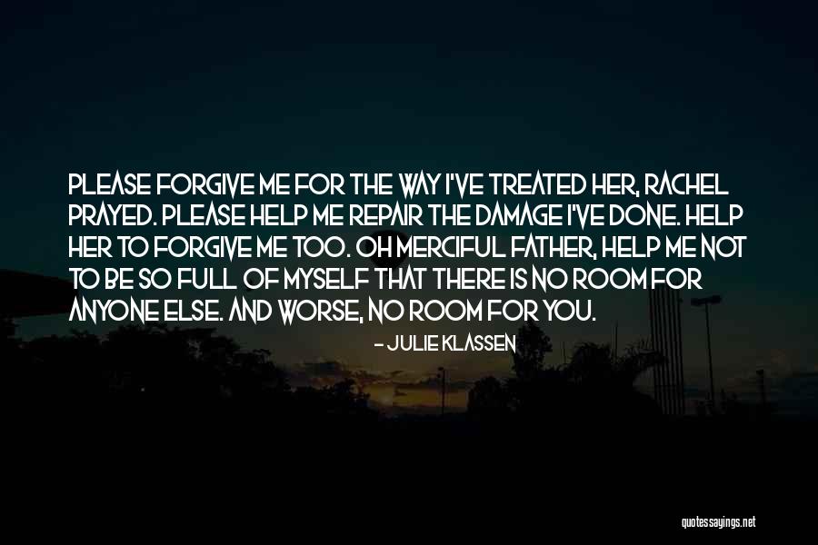 Forgive Me For Her Quotes By Julie Klassen Forgive Me For Her Quotes By Julie Klassen