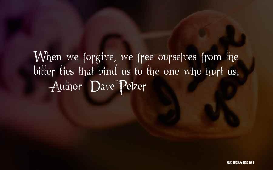 Forgive Me If U Can Quotes By Dave Pelzer