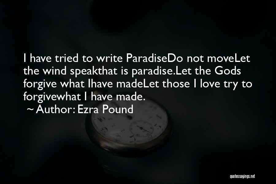 Forgive Me If U Can Quotes By Ezra Pound
